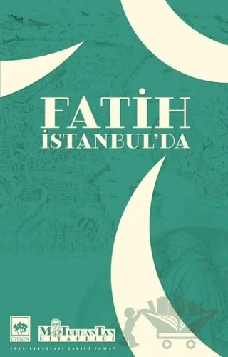 Fatih İstanbul’da – M. Turhan Tan – Ötüken Neşriyat kitap kapağı