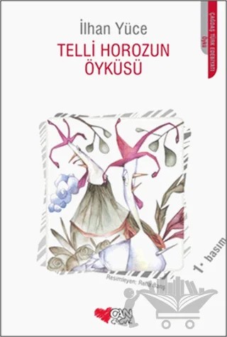 Telli Horoz'un Öyküsü – İlhan Yüce – Can Çocuk Yayınları kitap kapağı