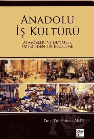 Anadolu İş Kültürü – Adnan Akın – Gazi Kitabevi kitap kapağı