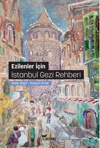 Ezilenler İçin İstanbul Gezi Rehberi – Hasip Akgül – Yazılama Yayınevi kitap kapağı
