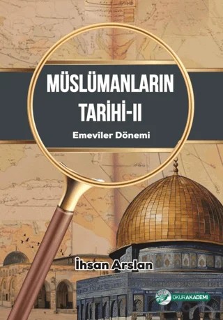 Müslümanların Tarihi 2 – İhsan Arslan – Okur Akademi kitap kapağı