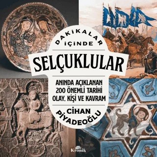 Dakikalar İçinde Selçuklular – Cihan Piyadeoğlu – Kronik Kitap kitap kapağı