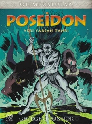 Olimposlular - Poseidon Yeri Sarsan Tanrı – George O'Connor – 1001 Çiçek Kitaplar kitap kapağı