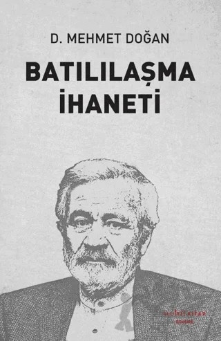 Batılılaşma İhaneti – D. Mehmet Doğan – Muhit Kitap kitap kapağı