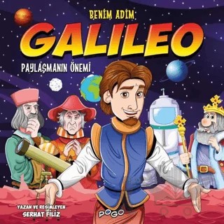 Benim Adım Galileo - Paylaşmanın Önemi – Serhat Filiz – Pogo Çocuk kitap kapağı
