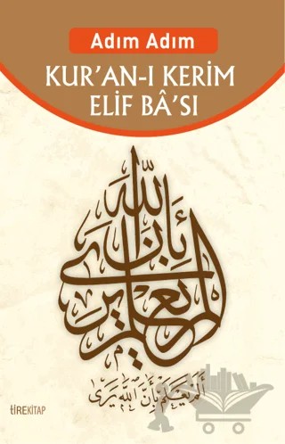 Kur'an'ı Kerim Elif Ba'sı – Kolektif – Tire Kitap kitap kapağı