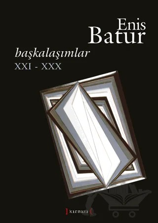 Başkalaşımlar XXI-XXX – Enis Batur – Kırmızı Yayınları kitap kapağı