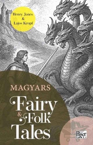 Magyars Fairy & Folk Tales – Henry Jones, Lajos Kropf – Paper Books kitap kapağı