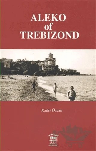 Aleko of Trebizond – Kadri Özcan – Serander Yayınları kitap kapağı