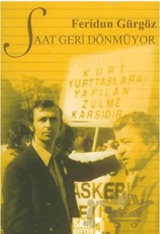 Sarı Defter 4: Saat Geri Dönmüyor – Feridun Gürgöz – Tüstav İktisadi İşletmesi kitap kapağı