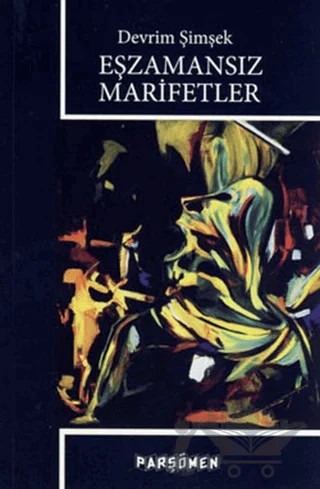 Eşzamansız Marifetler – Devrim Şimşek – Parşömen Yayınları kitap kapağı