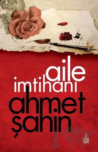 Aile İmtihanı – Ahmet Şahin – Nun Yayıncılık kitap kapağı