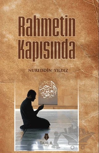 Rahmetin Kapısında – Nureddin Yıldız – Tahlil Yayınları kitap kapağı