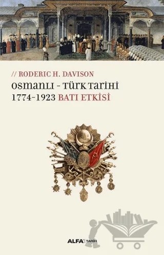 Osmanlı-Türk Tarihi – Roderic H. Davison – Alfa Yayınları kitap kapağı