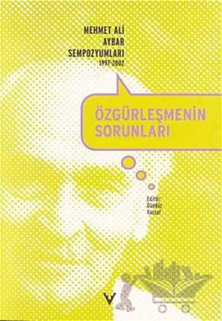 Özgürleşmenin Sorunları Mehmet Ali Aybar Sempozyumları 1997-2002 – Kolektif – Tarih Vakfı Yurt Yayınları kitap kapağı