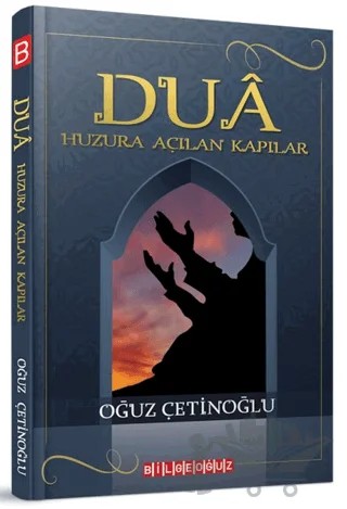 Dua - Huzura Açılan Kapılar – Oğuz Çetinoğlu – Bilgeoğuz Yayınları kitap kapağı