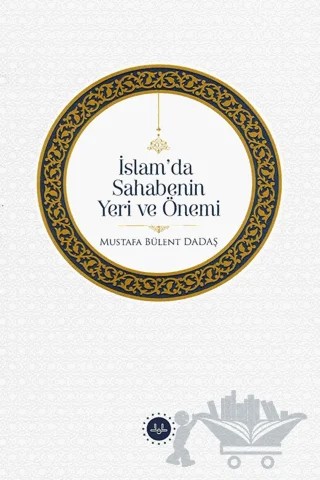 İslam'da Sahabenin Yeri Ve Önemi – Mustafa Bülent Dadaş – Diyanet İşleri Başkanlığı kitap kapağı