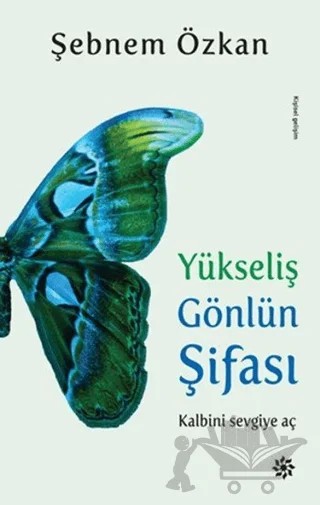 Yükseliş Gönlün Şifası – Şebnem Özkan – Doğan Novus kitap kapağı