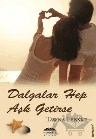 Dalgalar Hep Aşk Getirse – Tawna Fenske – Nemesis Kitap kitap kapağı