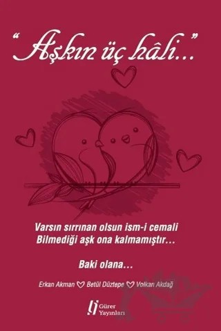 Aşkın Üç Hali – Volkan Akdağ, Erkan Akman, Betül Düztepe – Gürer Yayınları kitap kapağı