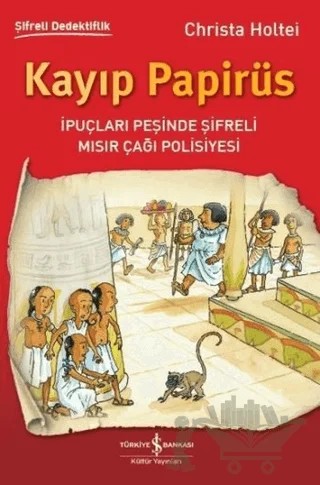 Kayıp Papirüs – Christa Holtei – İş Bankası Kültür Yayınları kitap kapağı