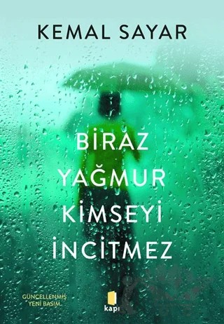 Biraz Yağmur Kimseyi İncitmez – Kemal Sayar – Kapı Yayınları kitap kapağı
