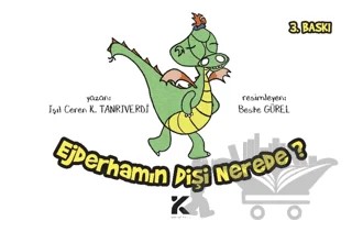 Ejderhamın Dişi Nerede? – Işık Ceren K. Tanrıverdi – Kiba Yayımcılık kitap kapağı