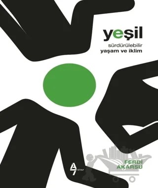 Yeşil - Sürdürülebilir Yaşam ve iklim – Ferdi Akarsu – A7 Kitap kitap kapağı