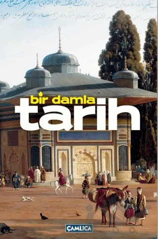 Bir Damla Tarih – Yasin Özkan – Çamlıca Basım Yayın kitap kapağı