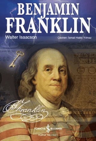 Benjamin Franklin – Walter Isaacson – İş Bankası Kültür Yayınları kitap kapağı