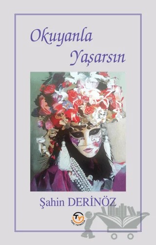 Okuyanla Yaşarsın – Şahin Derinöz – Tunç Yayıncılık kitap kapağı