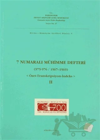 7 Numaralı Mühimme Defteri (975 - 976 / 1567 - 1569) Cilt: 2 – Kolektif – Devlet Arşivleri Genel Müdürlüğü kitap kapağı