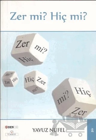 Zer mi? Hiç mi? – Yavuz Nufel – Bengü Yayınları kitap kapağı