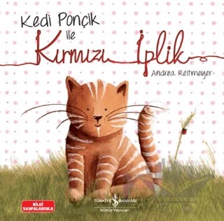 Kedi Ponçik ile Kırmızı İplik – Andrea Reitmeyer – İş Bankası Kültür Yayınları kitap kapağı