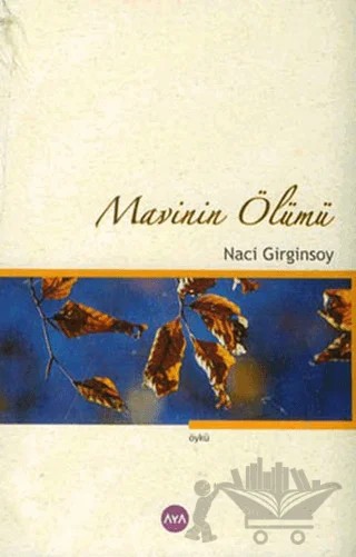 Mavinin Ölümü – Naci Girginsoy – Aya Kitap kitap kapağı