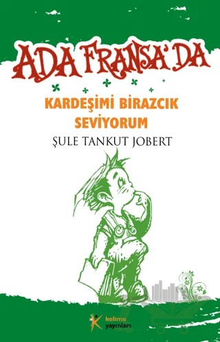 Kardeşimi Birazcık Seviyorum – İsmail Özmen – Kelime Yayınları kitap kapağı