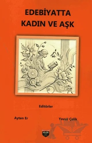 Edebiyatta Kadın ve Aşk – Kolektif – Bilgin Kültür Sanat Yayınları kitap kapağı
