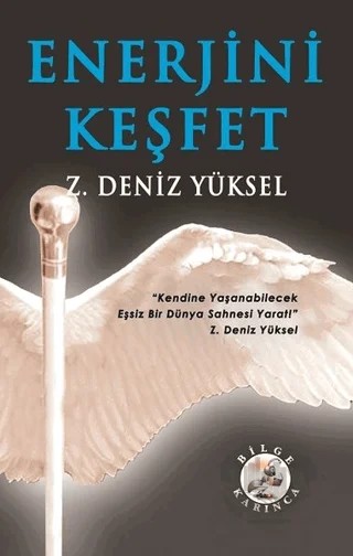 Enerjini Keşfet – Z. Deniz Yüksel – Bilge Karınca Yayınları kitap kapağı