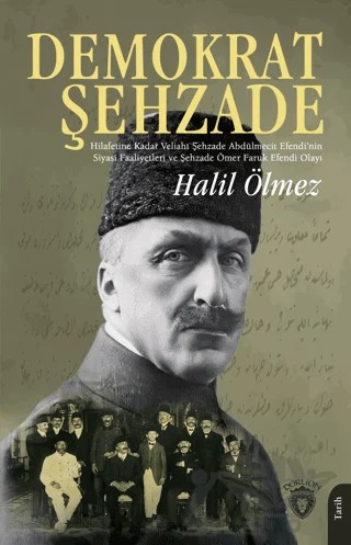 Demokrat Şehzade – Halil Ölmez – Dorlion Yayınları kitap kapağı