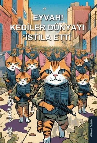 Eyvah! Kediler Dünyayı İstila Etti – Cem Şahin – UGİ Çocuk kitap kapağı