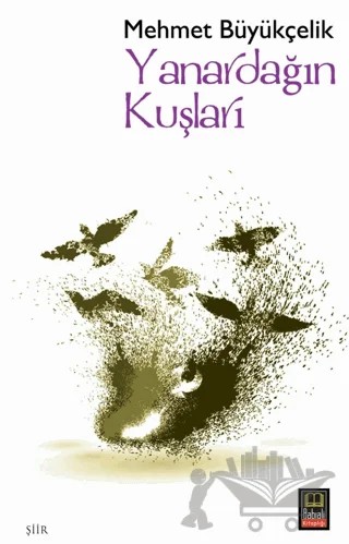Yanardağın Kuşları – Mehmet Büyükçelik – Babıali Kitaplığı kitap kapağı