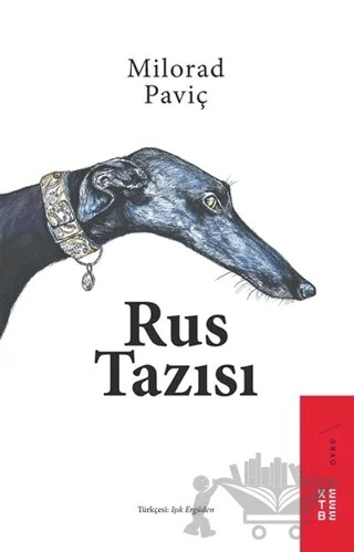 Rus Tazısı – Milorad Paviç – Ketebe Yayınları kitap kapağı