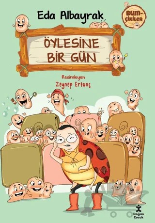 Bumçikiler 2 - Öylesine Bir Gün – Eda Albayrak – Doğan Çocuk kitap kapağı