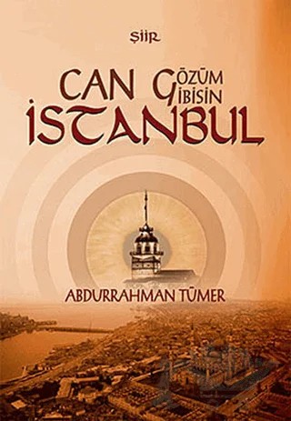 Can Gözüm Gibisin İstanbul – Abdurrahman Tümer – Kanes Yayınları kitap kapağı