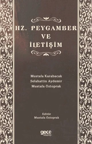 Hz. Peygamber ve İletişim – Mustafa Karabacak, Mustafa Öztoprak, Selehattin Aydemir – Gece Kitaplığı kitap kapağı