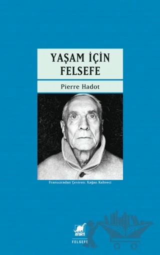 Yaşam İçin Felsefesi – Pierre Hadot – Ayrıntı Yayınları kitap kapağı
