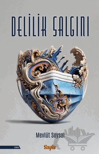 Delilik Salgını – Mevlüt Soysal – Sayfa6 Yayınları kitap kapağı