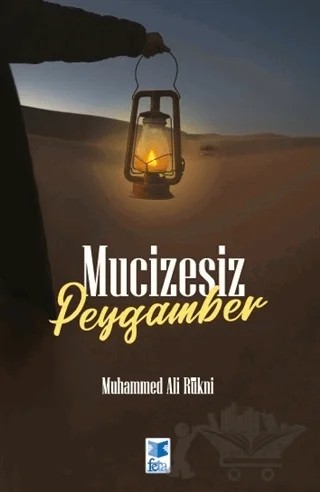 Mucizesiz Peygamber – Muhammed Ali Rukni – Feta Yayıncılık kitap kapağı