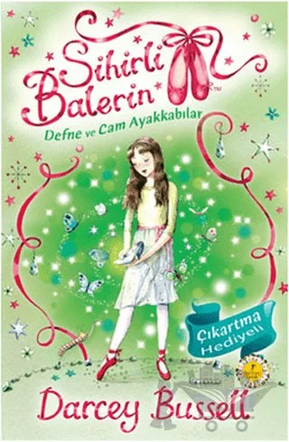 Sihirli Balerin 4 - Defne ve Cam Ayakkabılar – Darcey Bussell – Artemis Yayınları kitap kapağı