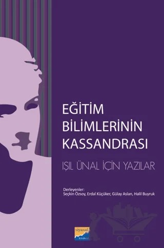 Eğitim Bilimlerinin Kassandrası – Kolektif – Siyasal Kitabevi kitap kapağı